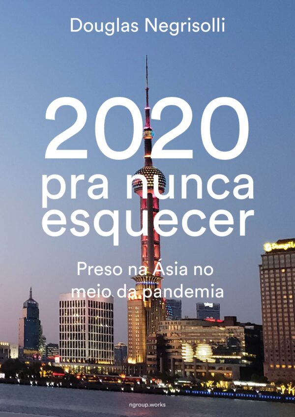 Douglas Negrisolli - 2020 pra nunca esquecer